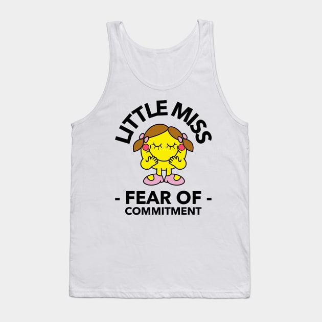 little miss fear of commitment Tank Top by WOAT